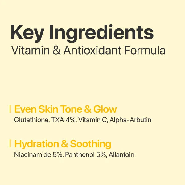 Key Ingredients: 5% Niacinamide (Vitamin B3), 5% Panthenol (Vitamin B5), 4% Tranexamic Acid, Glutathione, 4% Vitamin C, Alpha-Arbutin, Vitamin E, Hyaluronic Acid, Allantoin, Alpha-Bisabolol.